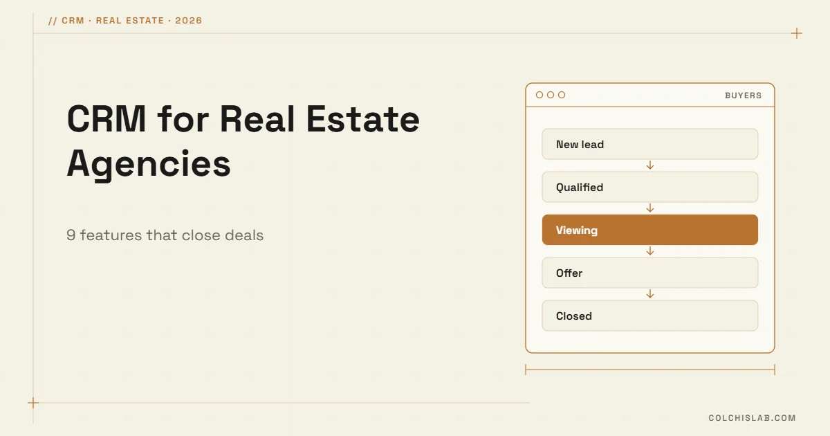 CRM for Real Estate Agencies: 9 Features That Close Deals